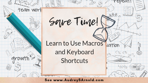 Save Time Tip #23: Learn to Use Macros and Keyboard Shortcuts