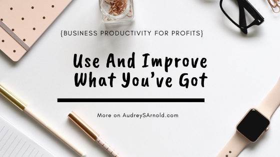 Use And Improve What You’ve Got: Entrepreneurship Innovation For Profitability