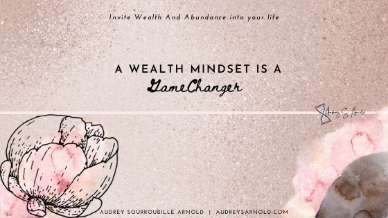 A Wealth Mindset is a Game Changer