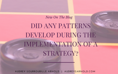 Did Any Patterns Develop During the Implementation of a Strategy?
