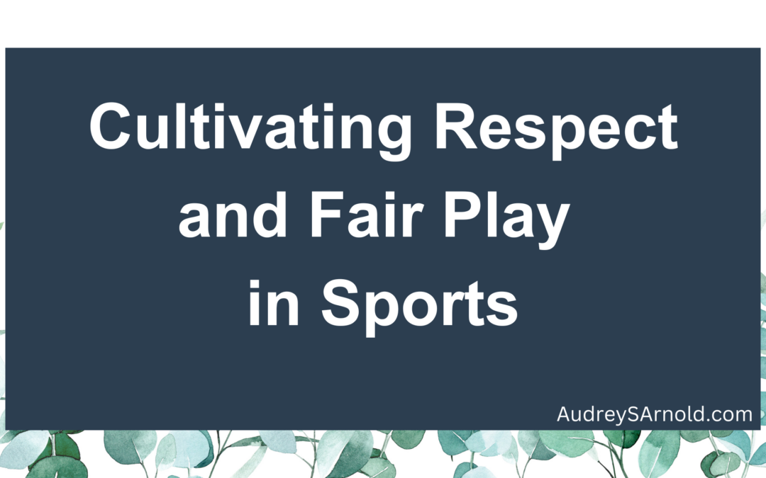 Cultivating Respect and Fair Play: Teach Your Kids the Olympic Spirit