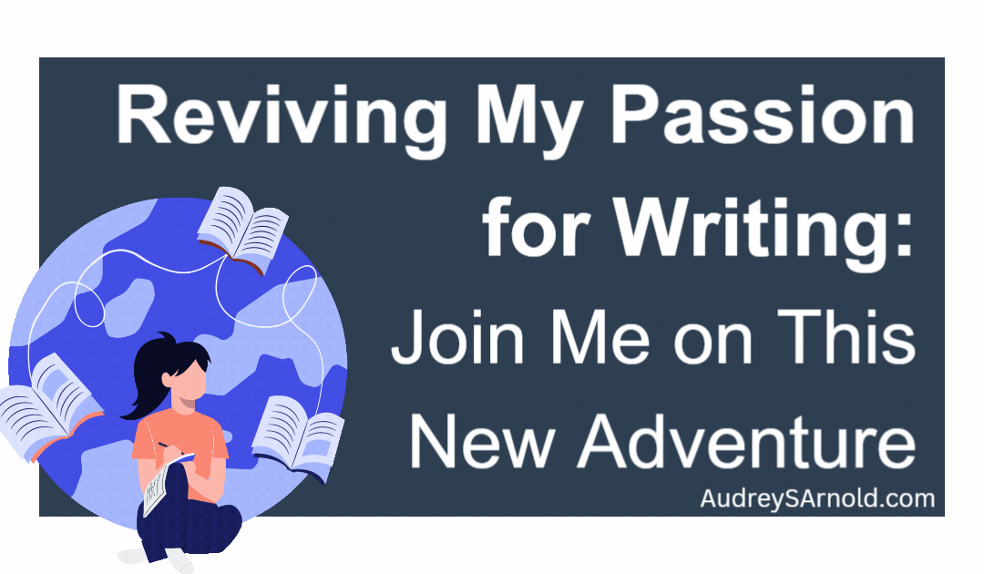 Reviving My Passion for Writing: Join Me on This New Adventure