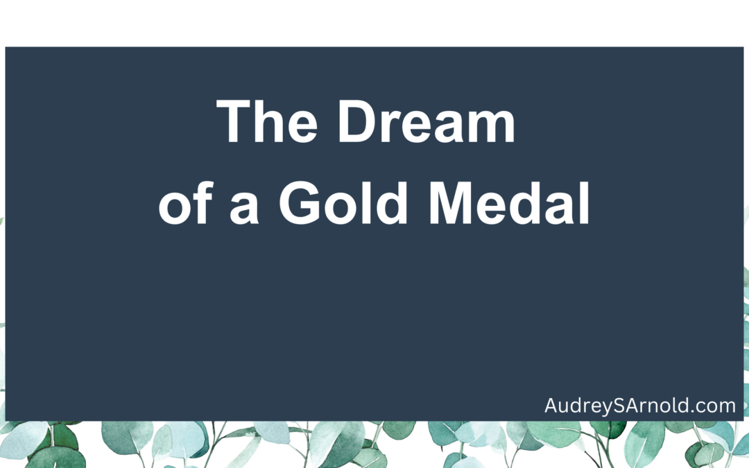 The Dream of a Gold Medal