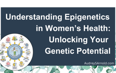 Understanding Epigenetics in Women’s Health: Unlocking Your Genetic Potential